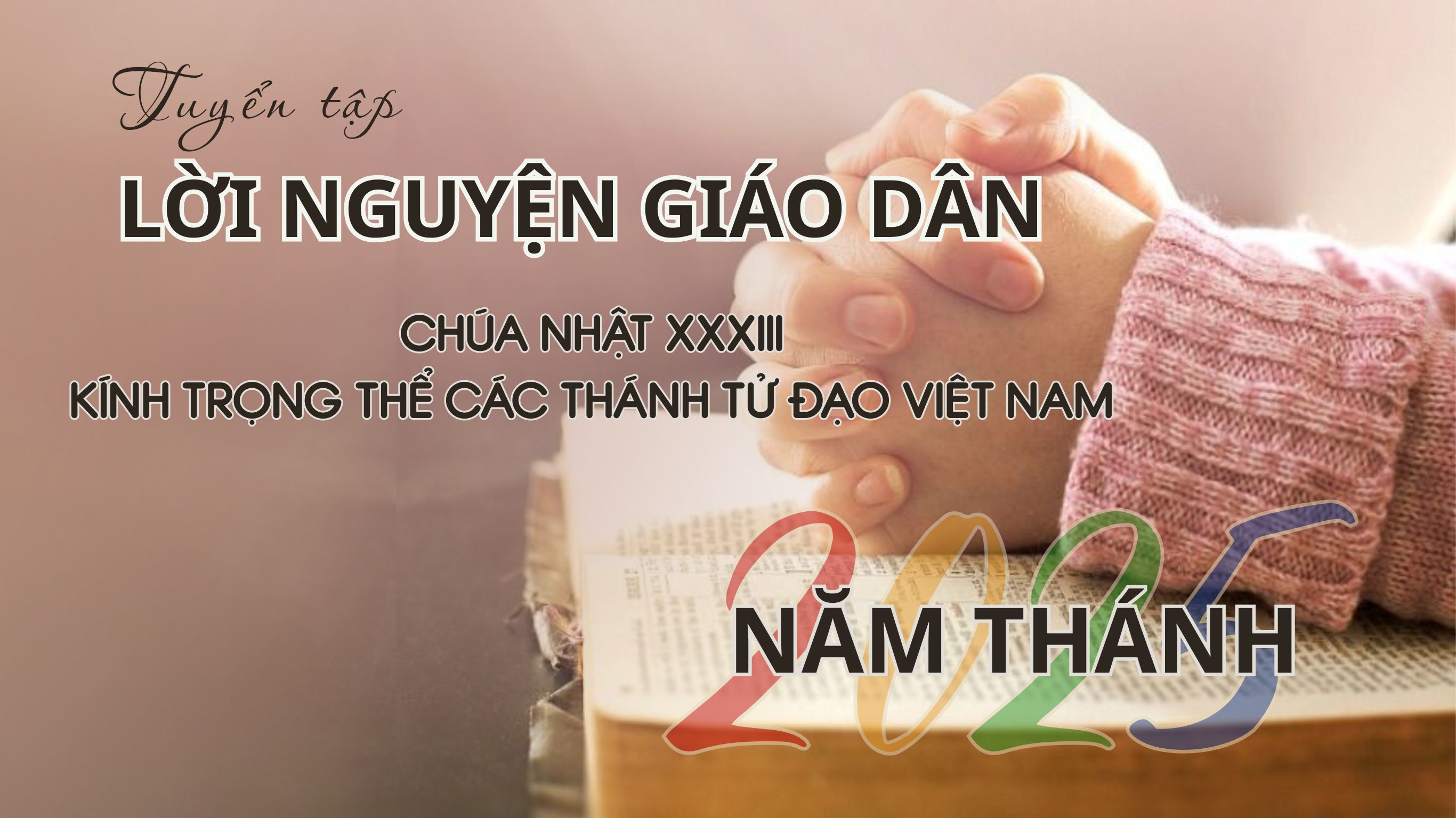 Lời nguyện giáo dân Năm Thánh 2025: Chúa Nhật Tuần XXXIII - Kính trọng thể Các Thánh Tử đạo Việt Nam